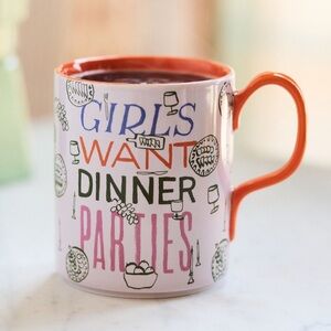 Anthropologie “Girls Want Dinner Parties" Mug